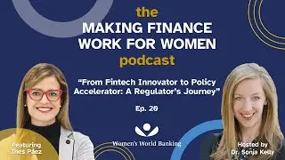 MFWW Podcast Ep. 20: From Fintech Innovator to Policy Accelerator: A Regulator’s Journey