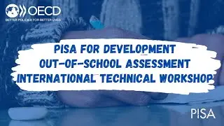 PISA for Development Out-of-School Assessment International Technical Workshop - EN interpretation