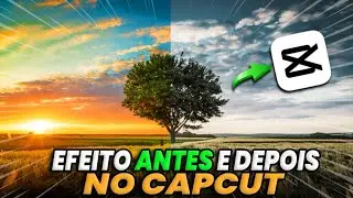 🎬 EFEITO ANTES E DEPOIS NO CAPCUT EM SUAS FOTOS E VÍDEOS | TUTORIAL CAPCUT PARA PC!