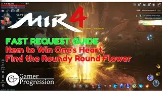 Mir4 Guide 2024 | Request : Item to Win One's Heart, Find the Roundy Round Flower