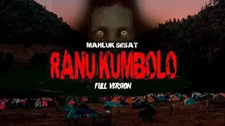 PENUNGGU DANAU RANU KUMBOLO SEMERU / FULL VERSION