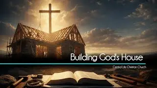 Building God's House