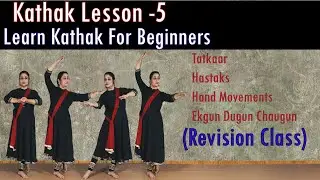 Kathak Dance Lesson -5 || Learn Kathak For Beginners || Revision Class|| Himani Saraswat ||#tutorial