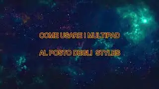 Usare i multipad come fossero styles