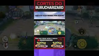 😱😱AQUI EU N&Atilde;O MORRI POR SORTE! POK&Eacute;MON UNITE #shorts  #burucharizard