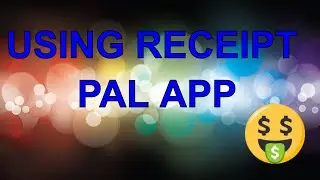 Using Receipt Pal App