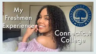 What to Expect|| Freshmen Experience at Connecticut College