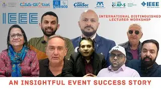 IEEE International Distinguish Lecture Workshop 2025 | CISS Global | ITU | IEEE | Glasgow | Lahore