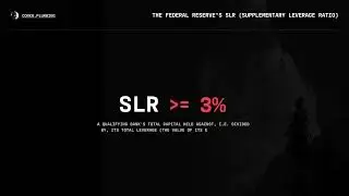 The Fed's SLR (Supplementary Leverage Ratio) Explained