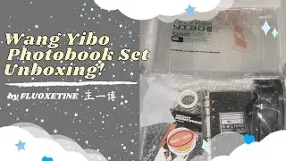 [Unboxing Wang Yibo Fansite Goods] Photobook set by FLUOXETINE&middot;王一博