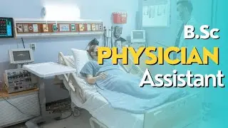 BSc Physician Assistant Course Details, Eligibility, Admission, College, Scope, Job #Studiesmedia