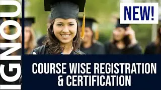 Course wise Registration and Certification | New Notification from IGNOU