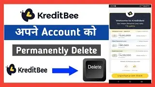 Kreditbee Account Permanently Delete | Kreditbee Mein Account Kaise Delete Kare✅ | #kreditbee