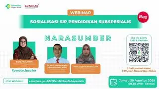 Webinar Sosialisasi SIP Pendidikan Subspesialis 29 Agustus 2025 Angkatan 1