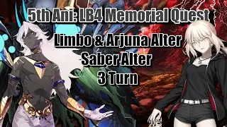 FGO - 5th Ani LB4 Memorial Quest Limbo And Arjuna Alter 3T Ft. Saber Alter