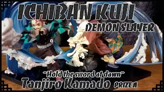 ICHIBAN KUJI TANJIRO KAMADO FIGURE UNBOXING -HOLD THE SWORD AT DAWN- PRIZE A 一番くじ