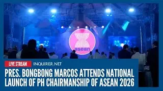LIVE: Pres. Bongbong Marcos attends national launch of PH chairmanship of Asean 2026