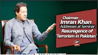 🔴LIVE | Imran Khan addresses Seminar on Resurgence of Terrorism in Pakistan | ARY News Live