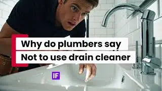Why Do Plumbers Say Not to Use Drain Cleaner?