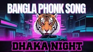 Dhaka Night || Bangla Phonk Song || Rawnak Studio ||