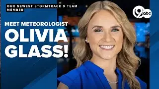 Get to know her: Meet our newest StormTrack 9 meteorologist Olivia Glass