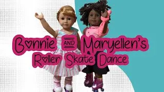 Bonnie and Maryellen's Roller Skate Dance (American Girl Stopmotion)
