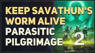 Keep Savathun's Worm Alive Destiny 2