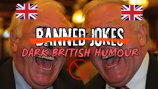 BANNED JOKES - Dark British Humour 🇬🇧