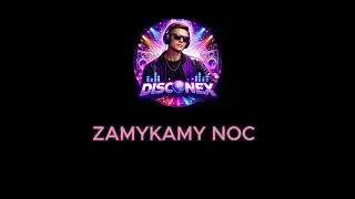 DISCONEX - Zamykamy Noc