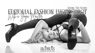 EDITORIAL BODY FORM PHOTOSHOOT WITH A YOGA MASTER | Behind The Scenes | Avant Garde Fashion Posing