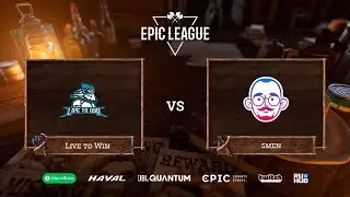 Live to Win vs 5men, EPIC League Season 2, bo3, game 1 [Lex]