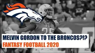 Melvin Gordon to the Denver Broncos (Fantasy Football 2020)