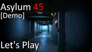 Asylum 45 [DEMO] | Horror Game Let's Play