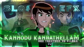 Ben 10 &times; Kannodu Kanbathellam [Tamil / AMV] | Ben Tennyson vs Vilgax Edit | Road to 1.4k Subscribers