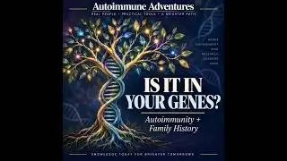 31: Genetics and Autoimmunity (S1 EP 31)