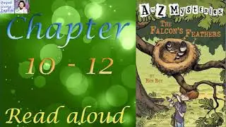 A to Z Mysteries #6 The Falcon's Feathers by Ron Roy - Chapter 10 - 12 | Kids books read aloud
