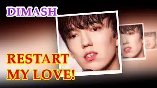 ДИМАШ / DIMASH - Restart My Love (OST for Series 
