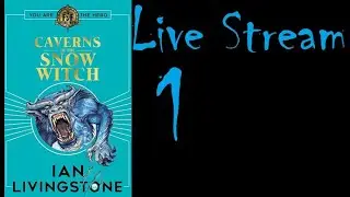 Cavern of the Snow Witch - Fighting Fantasy Book - Live Stream 1