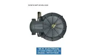 45W FLAMEPROOF LED WELL GLASS LIGHT FITTING MAKE SIMEX