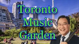 Toronto's Music Garden: A Scenic Ode to Bach