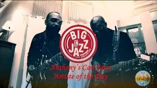 Big In Jazz Collective - ( Come Together ) - Anthony’s Cari-Jazz Artiste of the Day