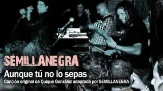 AUNQUE TU NO LO SEPAS