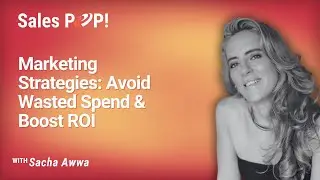 Sacha Awwa Marketing Strategies: Avoid Wasted Spend & Boost ROI