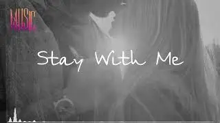🎶💙Stay With Me