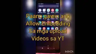 Paano mag Allow Embedding sa mga upload videos mo kay YT |Short Tutorial
