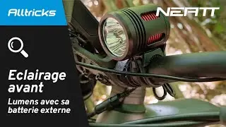 TEST NEATT Eclairage avant 3000 Lumens + Batterie Externe