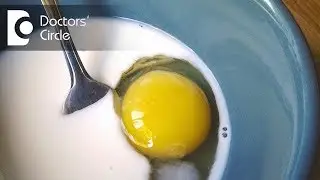 Is it safe to give toddler raw egg beaten in a glass of milk? - Dr. Varsha Saxena