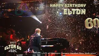 Elton John 4K LIVE 2007-HAPPY BIRTHDAY- Whoopi Goldberg, Robin Williams, Bernie Taupin LIVE Elton 60