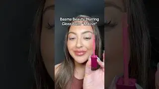 Basma Beauty Blurring Gloss Balm &ldquo;Mauve&rdquo; 👄