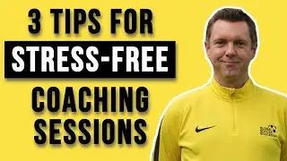 3 Tips For Stress-Free Coaching Sessions